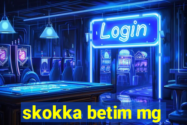 skokka betim mg